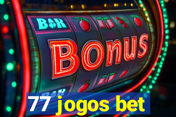 77 jogos bet